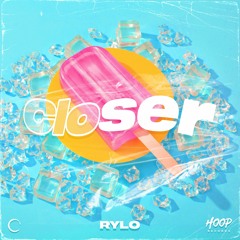 RYLO - Closer (Extended Mix) 🧊