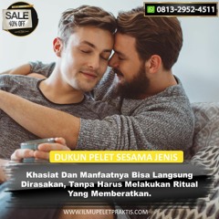 O813-2952-4511 Dukun Pakar Ahli Pelet Cinta Sesama Jenis Di Kedah