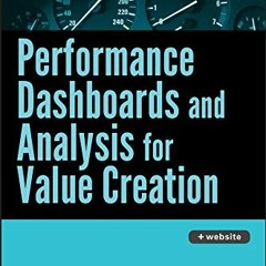 [View] [KINDLE PDF EBOOK EPUB] Performance Dashboards and Analysis for Value Creation by  Jack Alexa
