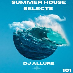 Summer House Selects By Dj Allure 101