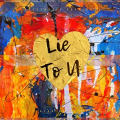 LIE 2 U