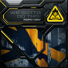 [WR085] Rory Hoy- We Gotta Do This! EP  *Out Now*