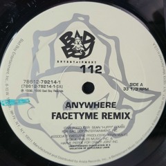 112 - Anywhere (FaceTyme UKG Remix) Buy = FREE DL