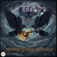 Nothing else matters