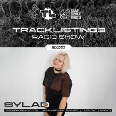 Tracklistings Radio Show #200 (2024.04.20) : SYLAD @ Deep Space Radio