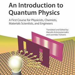 ✔Read⚡️ An Introduction to Quantum Physics: A First Course for Physicists, Chemists,