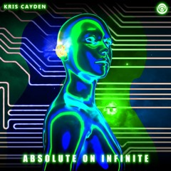 Kris Cayden - Absolute On Infinite