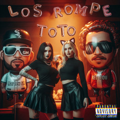 LOS ROMPE TOTO ft MARTEW GM (DEMO)