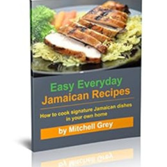 GET PDF 📝 Easy Everyday Jamaican Recipes: How to cook signature Jamaican recipes in