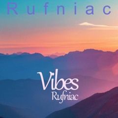 Rufniac - Vibes