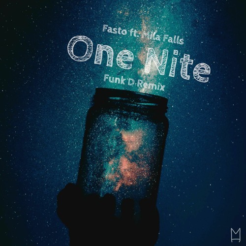 Fasto - One Nite (ft. Mila Falls) (Funk D Remix)