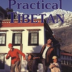[READ] EBOOK 📪 Learning Practical Tibetan by  Andrew Bloomfield &  Yanki Tshering [E