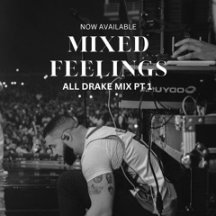 MIXED FEELINGS (ALL CHILL DRAKE MIX)