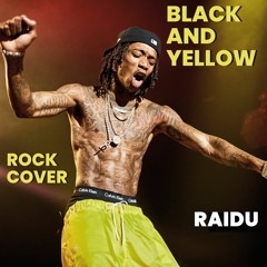 Wiz Khalifa - Black And Yellow [G-Mix] ft. Snoop Dogg, Juicy J & T-Pain [Rock Cover by Raidu]