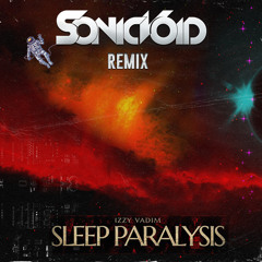 Izzy Vadim - Sleep Paralysis (Sonic Void Remix)