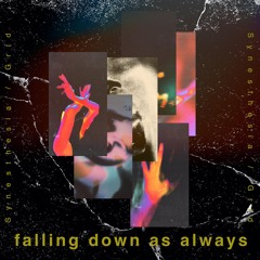 Falling Down as Always