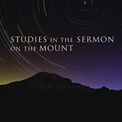 Access EPUB 📭 Studies in the Sermon on the Mount by  David Martyn Lloyd-Jones EPUB K