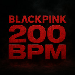 BLACK PINK 200BPM - (HarryCashner REMIX)