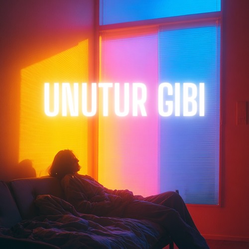 Unutur Gibi