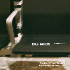 BIG HANDS 6.9.22