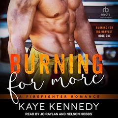 Access KINDLE 🗸 Burning for More: A Firefighter Romance: Burning for the Bravest Ser