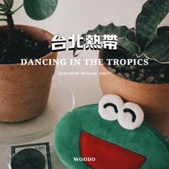 DANCING IN THE TROPICS