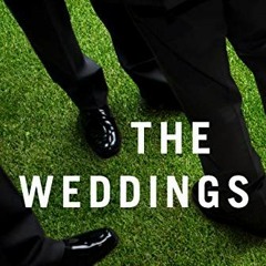 VIEW [EBOOK EPUB KINDLE PDF] The Weddings (Inheritance collection) by  Alexander Chee 🖊️