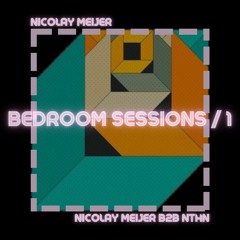 BEDROOM SESSIONS | #1 NICOLAYMEIJER B2B NTHNL
