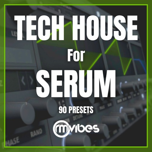 Stream Tech House For Serum by RM Vibes by RM Vibes | Listen online for  free on SoundCloud