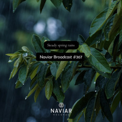 Naviar Broadcast #367 – Steady spring rains – Wednesday 14th May 2025