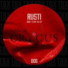 Premiere: Rusti - Methods [Colors Of Crocus]