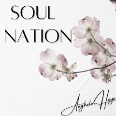 Soul Nation - Anghelo Haya (Extended)