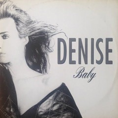 Denise -  Baby (1989)