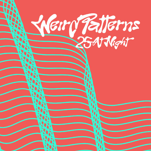 Stream Weird Patterns by 25 At Night | Listen online for free on SoundCloud
