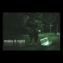 make it right (feat. Elmar)