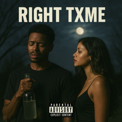 RIGHT TXME