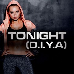 Tonight (DIYA) // Workout Mix // Sample // Clean Lyrics // 32-CT