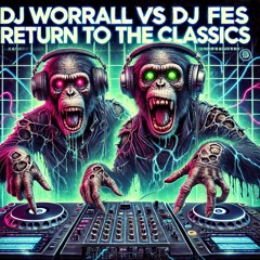 DJ WORRALL VS DJ FES RETURN TO THE CLASSICS