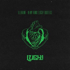 ILLENIUM, HAYLA - In My Arms (LUGH! BOOTLEG)