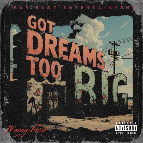 Got Dreams Too Big
