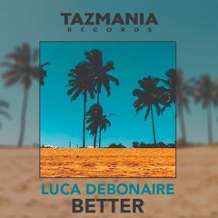 Luca Debonaire - Better(Scandall N' Ros Night Vibes Mix)