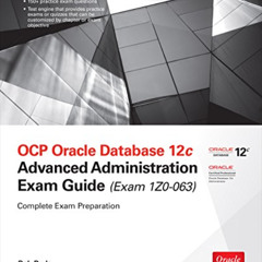 Get PDF 📤 OCP Oracle Database 12c Advanced Administration Exam Guide (Exam 1Z0-063)