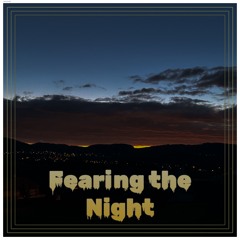 Fearing the Night