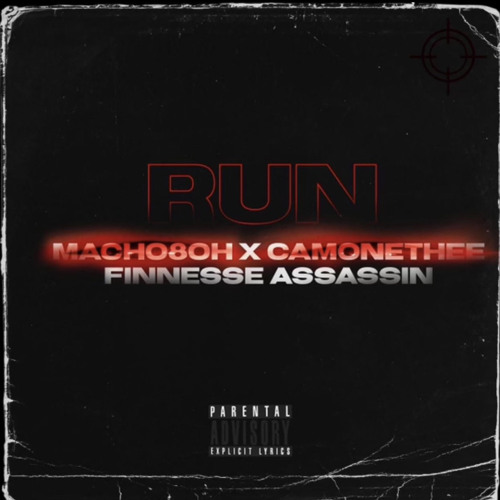 Run (feat. Macho 8OH, CamOneThree & Finesse13)