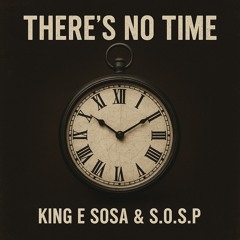 There’s No Time