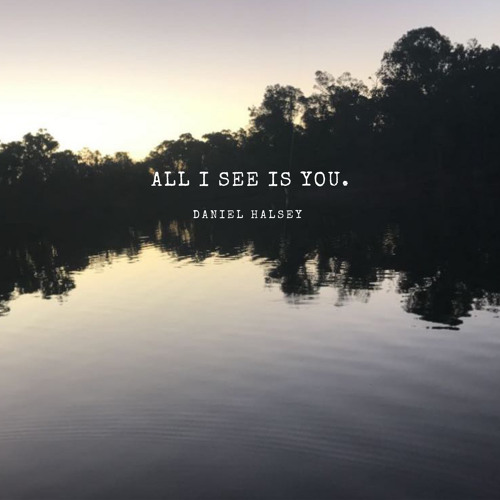 ALL I SEE IS YOU.