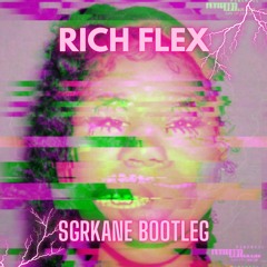 RICH FLEX - SGRKANE BOOTLEG