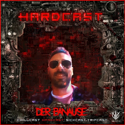 [HardCast] Sick Events pres. DER BANAUSE