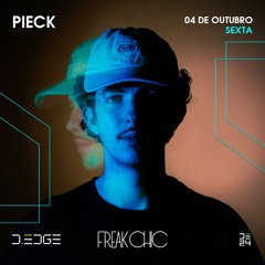 PIECK @ Freakchic | D-EDGE (04/10/2024)