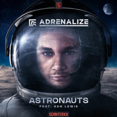Adrenalize Ft. ADN Lewis - Astronauts